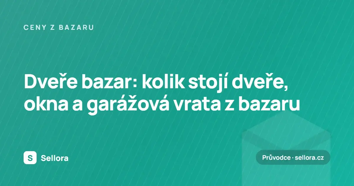Dveře bazar: kolik stojí dveře, okna a garážová vrata z bazaru (2026)