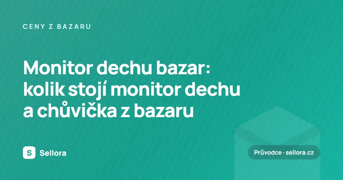 Monitor dechu bazar: kolik stojí monitor dechu a chůvička z bazaru (2026)