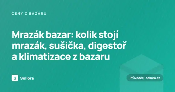 Mrazák bazar: kolik stojí mrazák, sušička, digestoř a klimatizace z bazaru (2026)