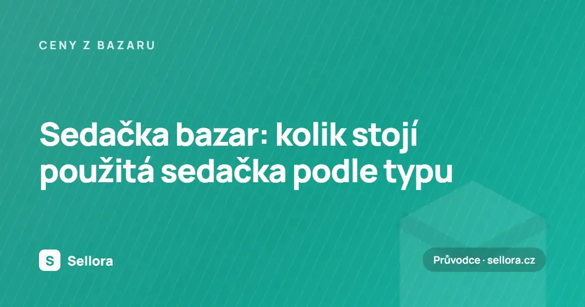 Sedačka bazar: kolik stojí použitá sedačka podle typu (2026)