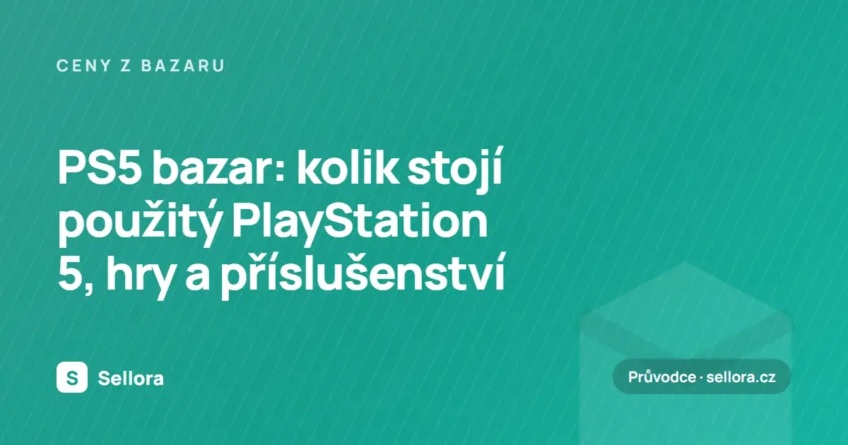 PS5 bazar: kolik stojí použitý PlayStation 5, hry a ovladač (2026)