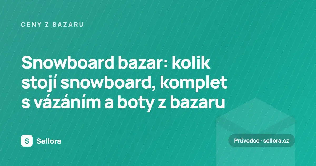 Snowboard bazar: kolik stojí snowboard, komplet s vázáním a boty z bazaru (2026)