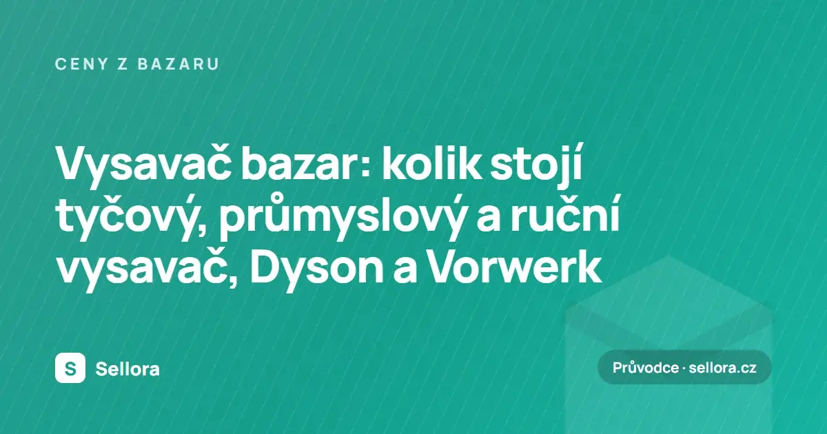 Vysavač bazar: kolik stojí tyčový, průmyslový a ruční vysavač, Dyson a Vorwerk (2026)