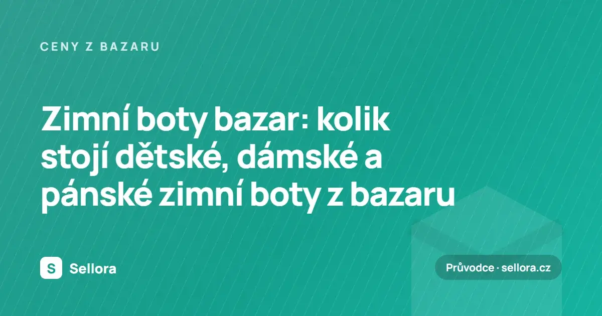 Zimní boty bazar: kolik stojí dětské, dámské a pánské zimní boty z bazaru (2026)