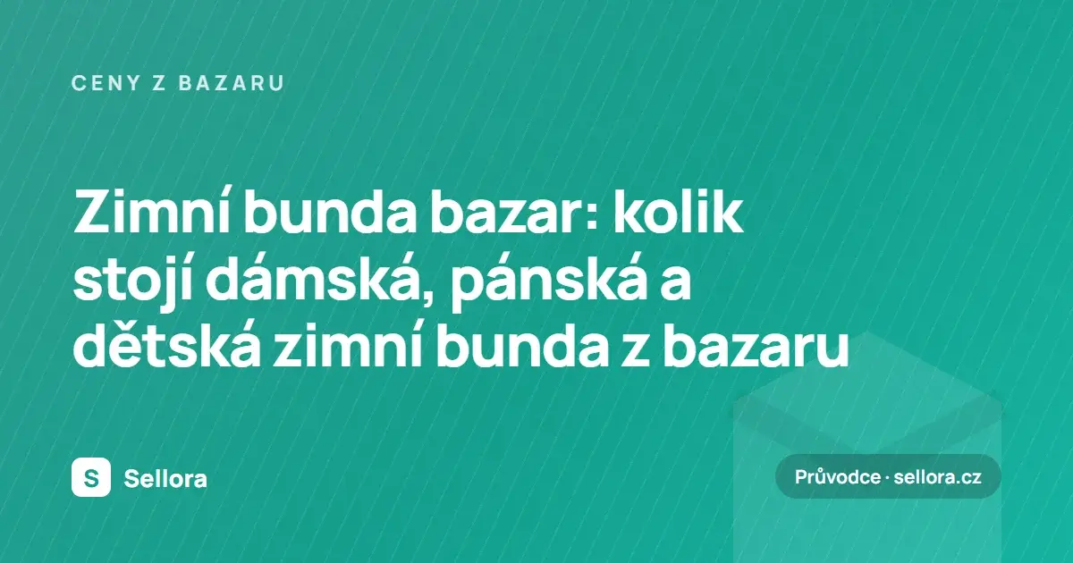 Zimní bunda bazar: kolik stojí dámská, pánská a dětská zimní bunda z bazaru (2026)