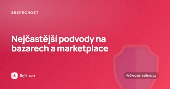 Nejčastější podvody na bazarech a marketplace