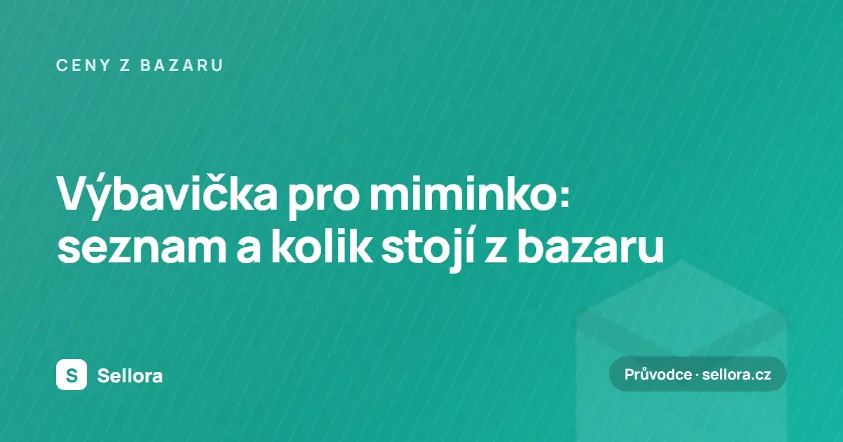Výbavička pro miminko: seznam a kolik stojí z bazaru (2026)