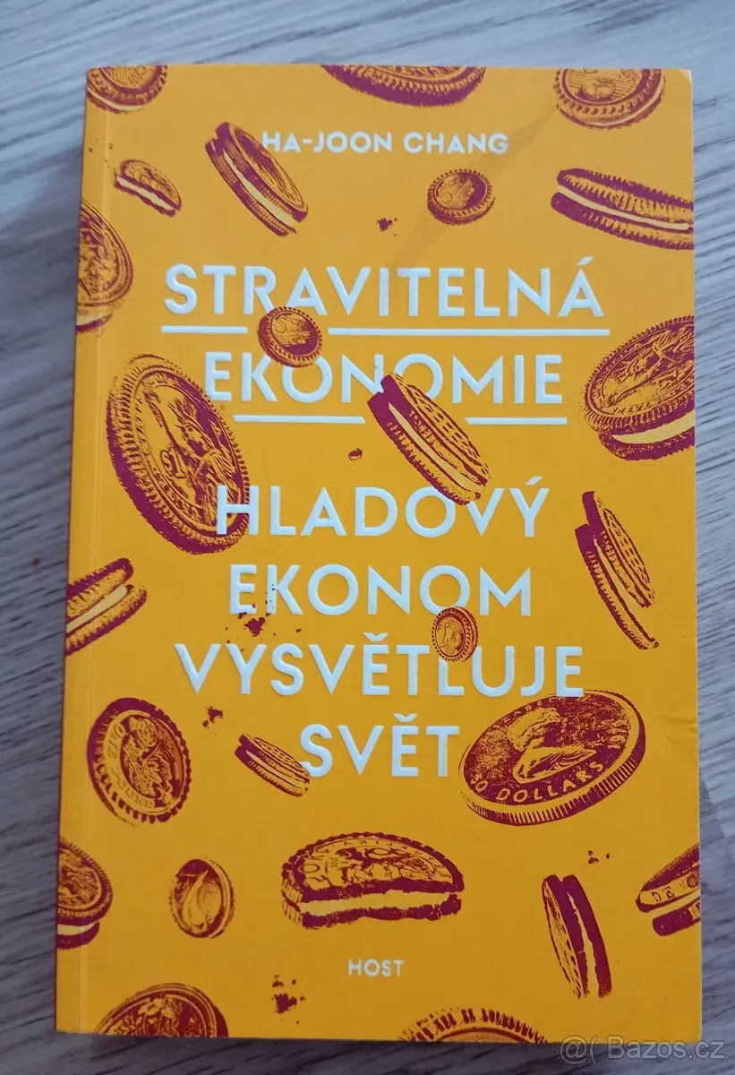Stravitelná ekonomie: Hladový ekonom vysvětluje svět