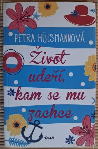 Život udeří, kam se mu zachce