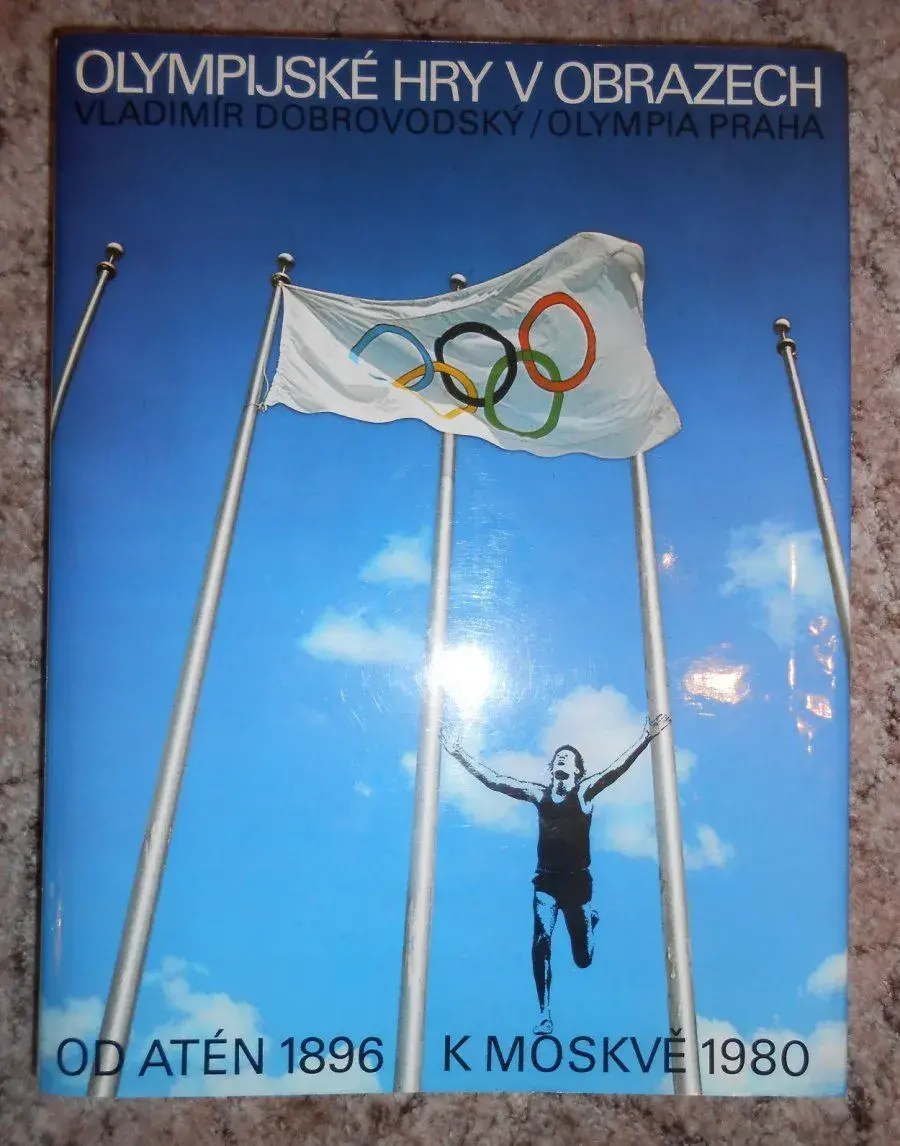 Olympijské hry v obrazech od Atén 1896 k Moskvě 1980