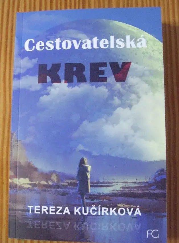 Nová kniha Cestovatelská krev-Tereza Kučírková z r. 2019/37/