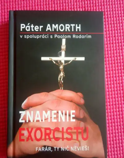 Gabriele AMORTH: ZNAMENIE EXORCISTU-farár,ty nič nevieš