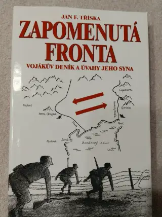 Zapomenutá fronta: Vojákův deník a úvahy jeho syna