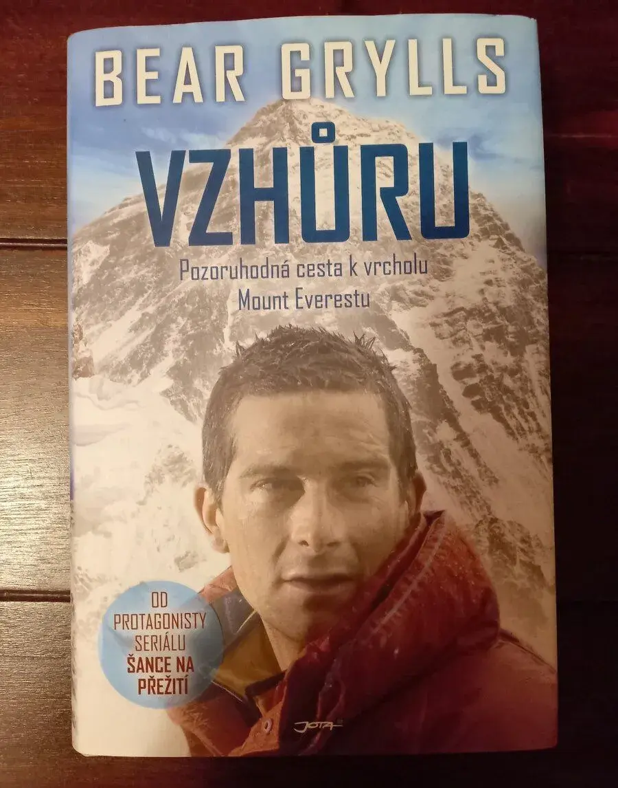 Bear Grylls - Vzhůru, Pozoruhodná cesta k vrcholu Mount Ever