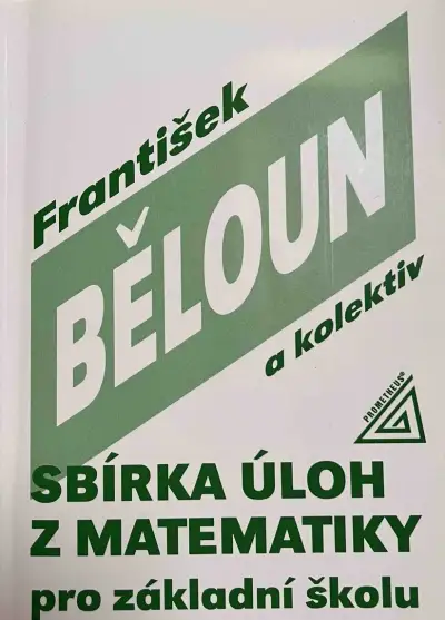 Sbírka úloh z matematiky pro základní školu - F. Běloun