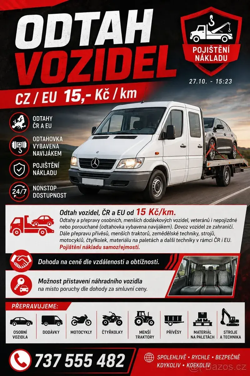 ODTAH VOZIDEL CZ/ EU 15,- Kč/ km POJIŠTĚNÍ NÁKLADU