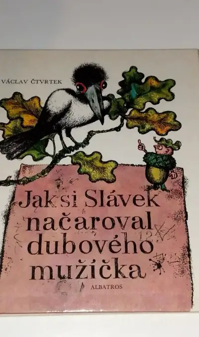 Jak si Slávek načaroval dub.mužíčka jako nová kniha 100kč