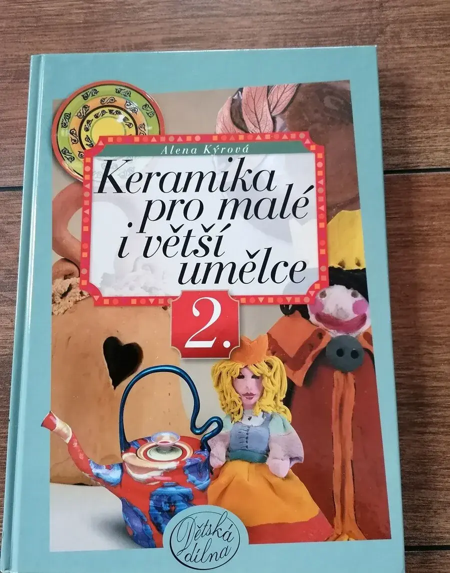 kniha Keramika pro malé i větší umělce 2.