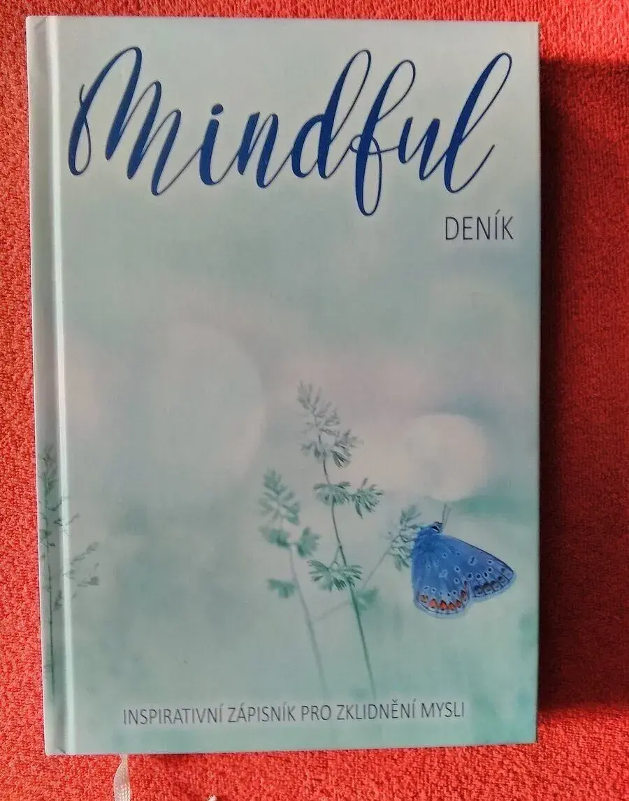 Mindful deník Inspirativní zápisník pro zklidnění mysli