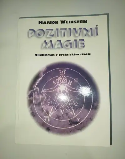 Pozitivní magie- okultismus v praktickém životě