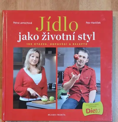 Jídlo jako životní styl /Petr Havlíček a Petra Lamschová
