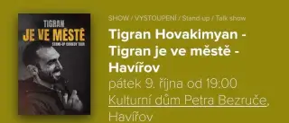 Tigran je ve městě - Havířov pátek 9.10.2026 od 19:00