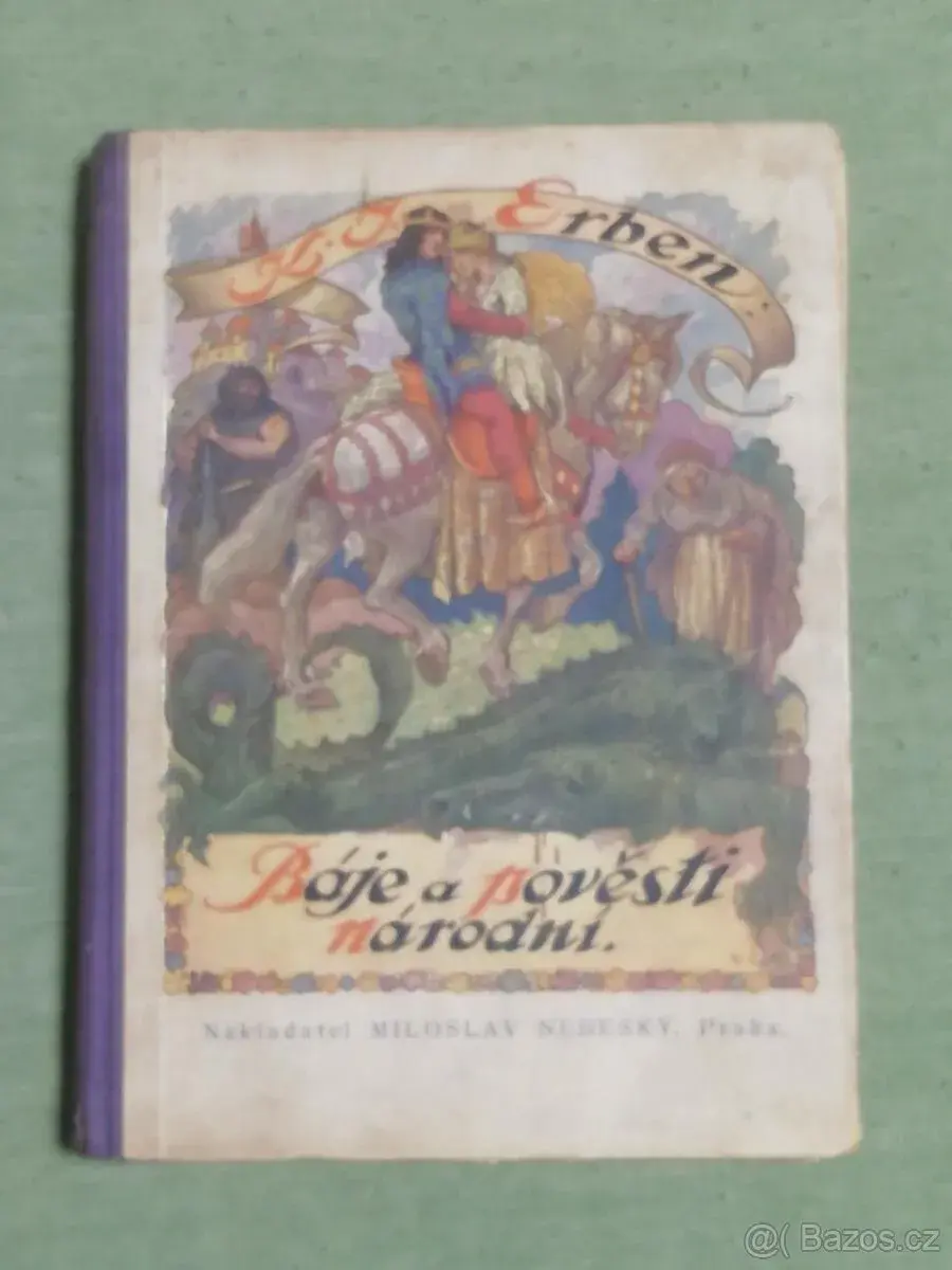 K.J.Erben - Báje a pověsti národní. 1929