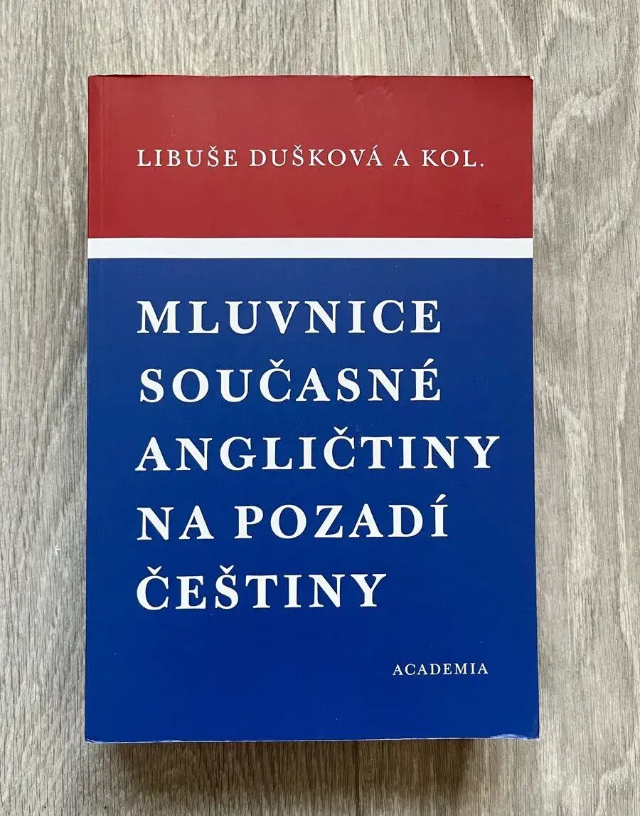 Mluvnice současné angličtiny na pozadí češtiny, Dušková 2006
