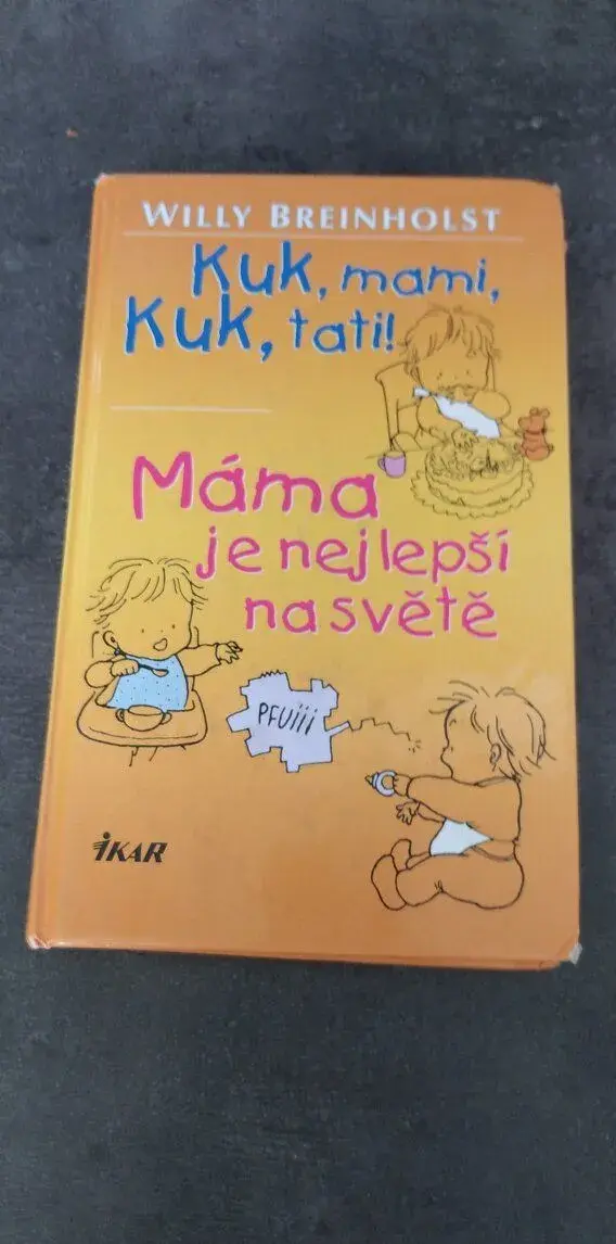 Kuk, mami, kuk, tati Máma je nejlepší na světě