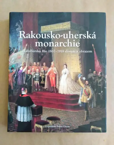 Rakousko-uherská monarchie - Habsburská říše.