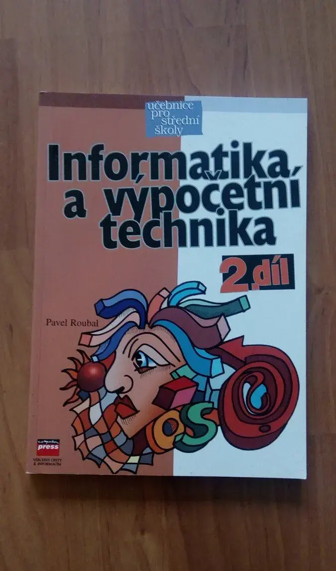 Informatika a výpočetní technika 2. díl - Pavel Roubal