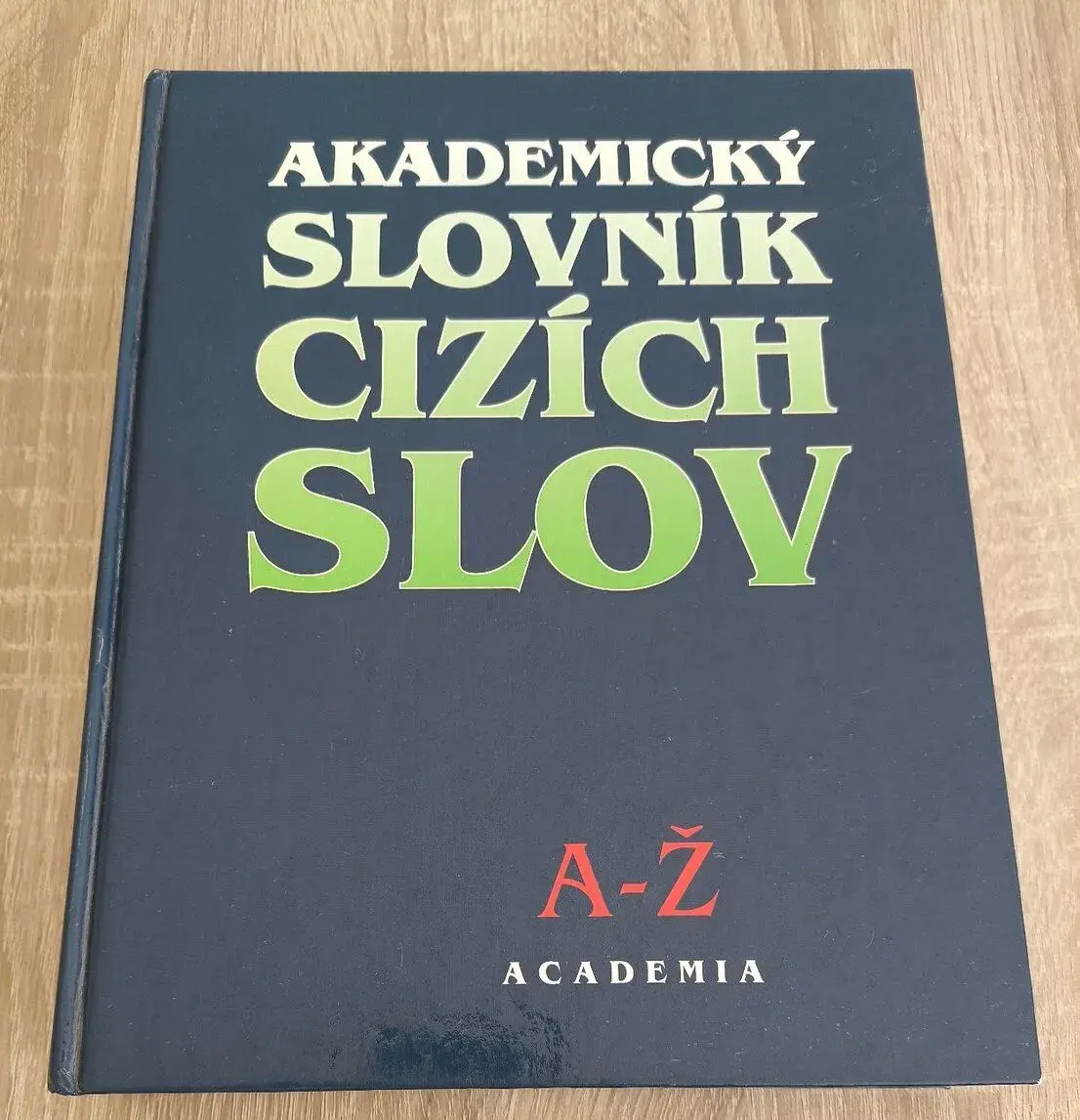 Akademický slovník cizích slov A-Ž - vydání 1 - 1998-2000
