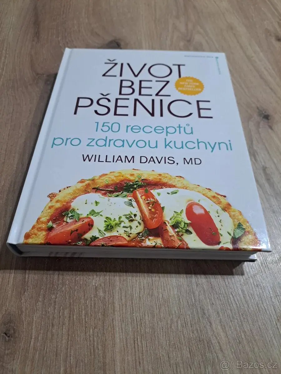 Život bez pšenice, 150 receptů pro zdravou kuchyni
