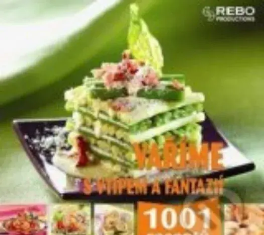 Vaříme s vtipem a fantazií - 2010 - Rebo