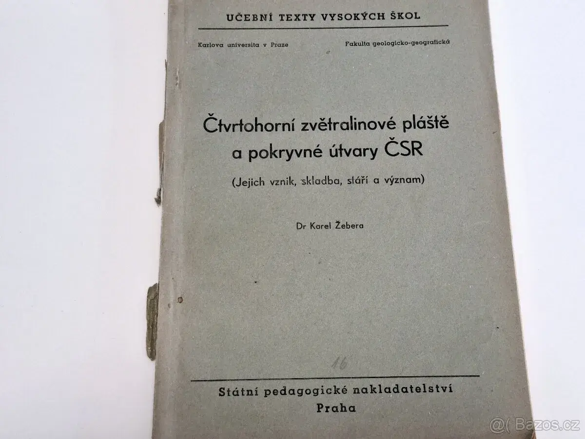 Skripta VŠ - Čtvrtohorní zvětralinové pláště - Karel Žebera