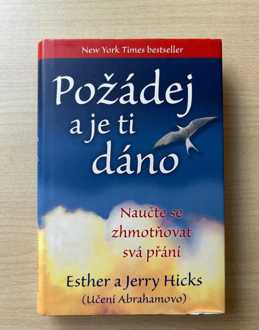 Esther Hicks, Jerry Hicks – Požádej a bude ti dáno