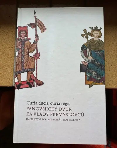 Curia ducis, curia regis panovnický dvůr za vlády Přemyslovc