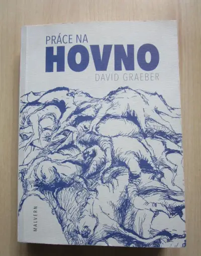 David Graeber - PRÁCE NA HOVNO