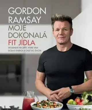 NOVÁ Gordon Ramsay - dokonalá fit jídla