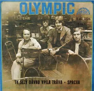 Olympic – Ty slzy dávno vpila tráva • Sprcha (SP)