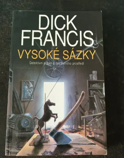 Kniha Dick Francis Vysoké sázky