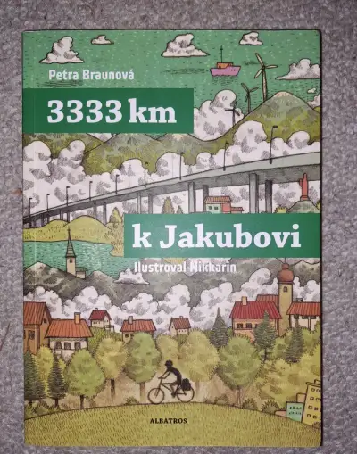 Kniha 3333 km k Jakubovi – Petra Braunová (Albatros)