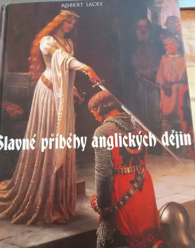 Slavné příběhy anglických dějin -Robert Lacey