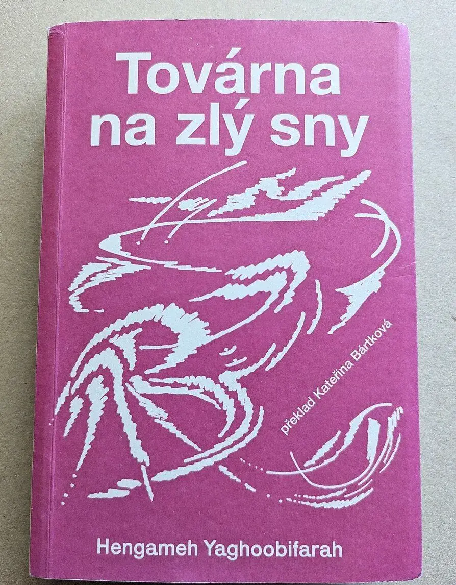 Kniha Továrna na zlý sny - Hengameh Yaghoobifarah, 2025