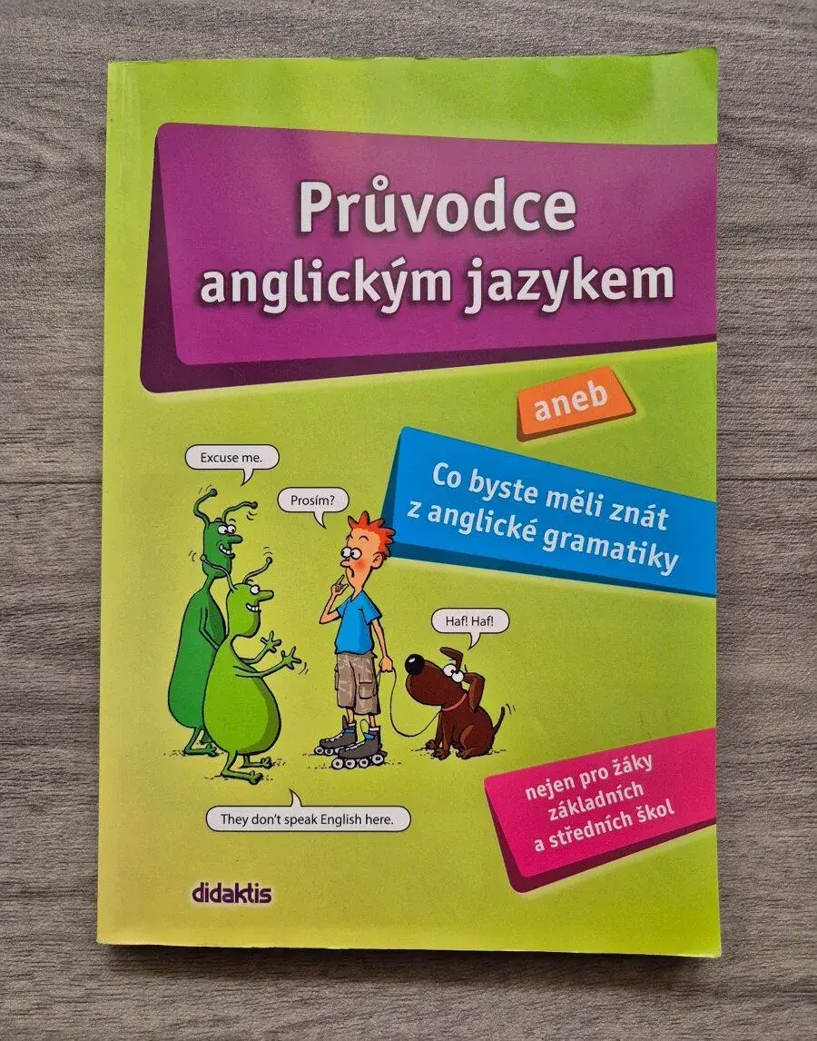 Průvodce anglickým jazykem pro ZŠ a SŠ