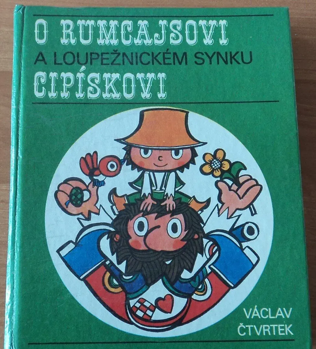 Václav Čtvrtek - O Rumcajsovi a loupežnickém synku Cipískovi
