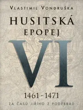 Vondruška Husitská epopej 6.dil