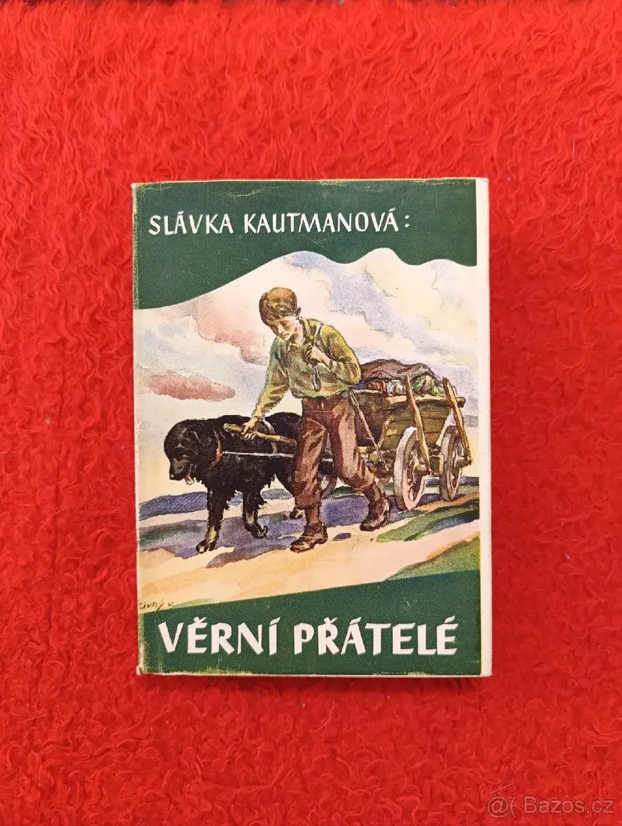 VĚRNÍ PŘÁTELÉ Slávka Kautmanova