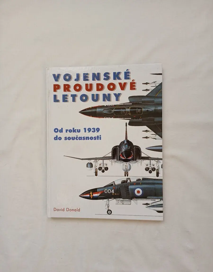 VOJENSKÉ PROUDOVÉ LETOUNY - OD ROKU 1939 DO SOUČASNOSTI