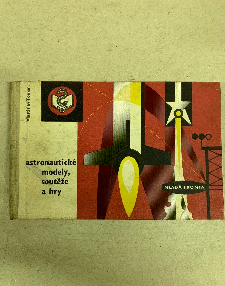 Kniha - Astronautické modely, soutěže a hry